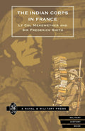 Indian Corps in France - Detailed Historical Merewether