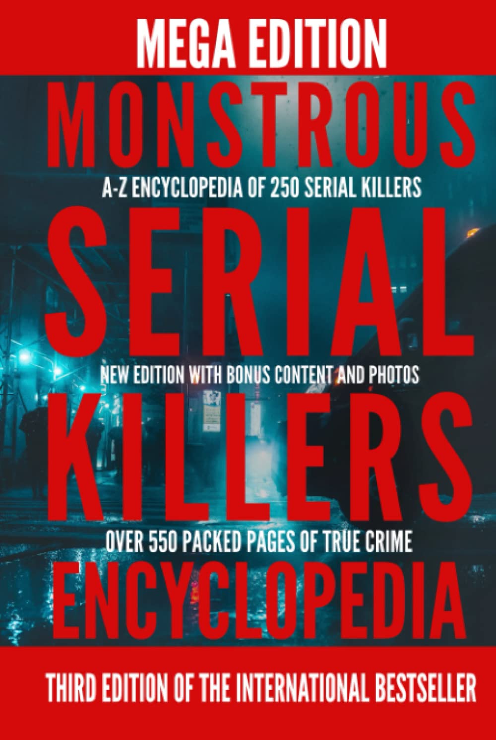 Monstrous Serial Killers Encyclopedia: Mega Edition Review