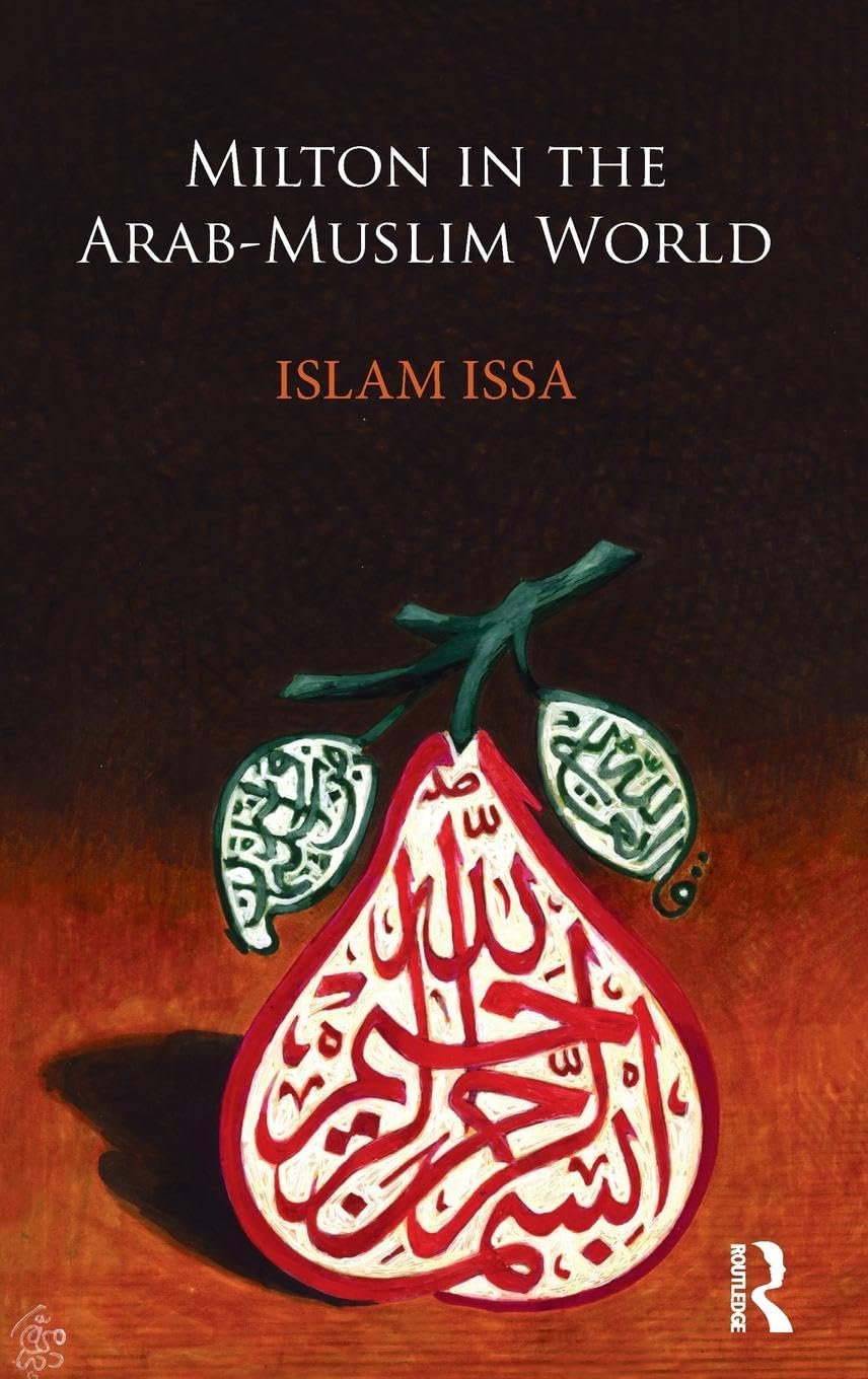 Milton in the Arab-Muslim World: A Comprehensive Analysis