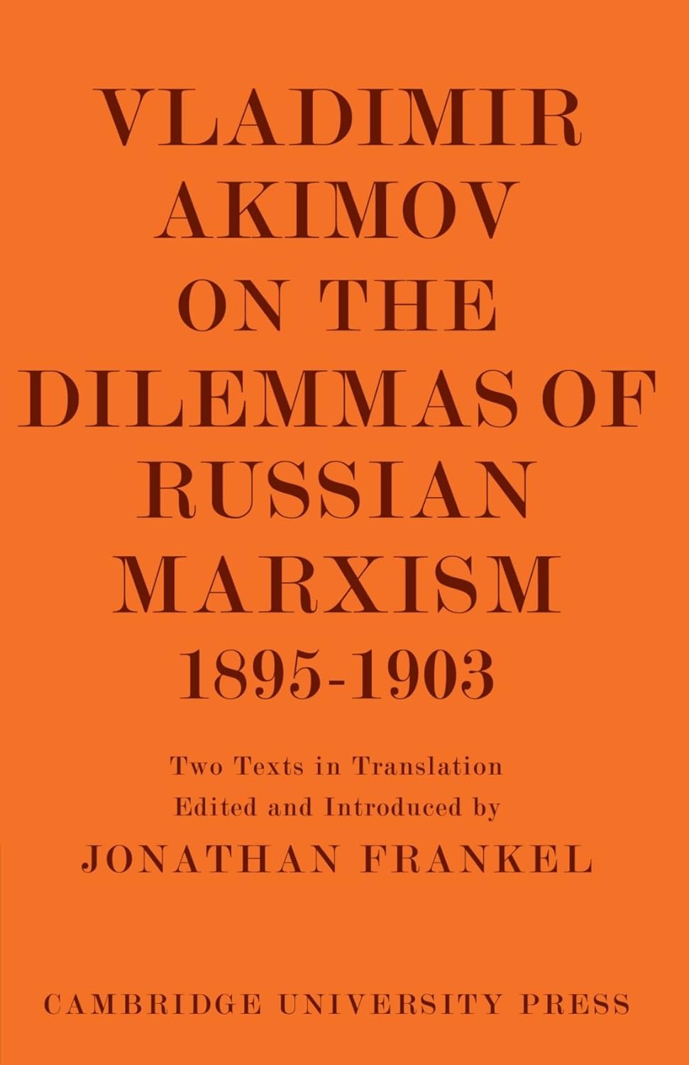 Vladimir Akimov on Russian Marxism Dilemmas 1895-1903 History