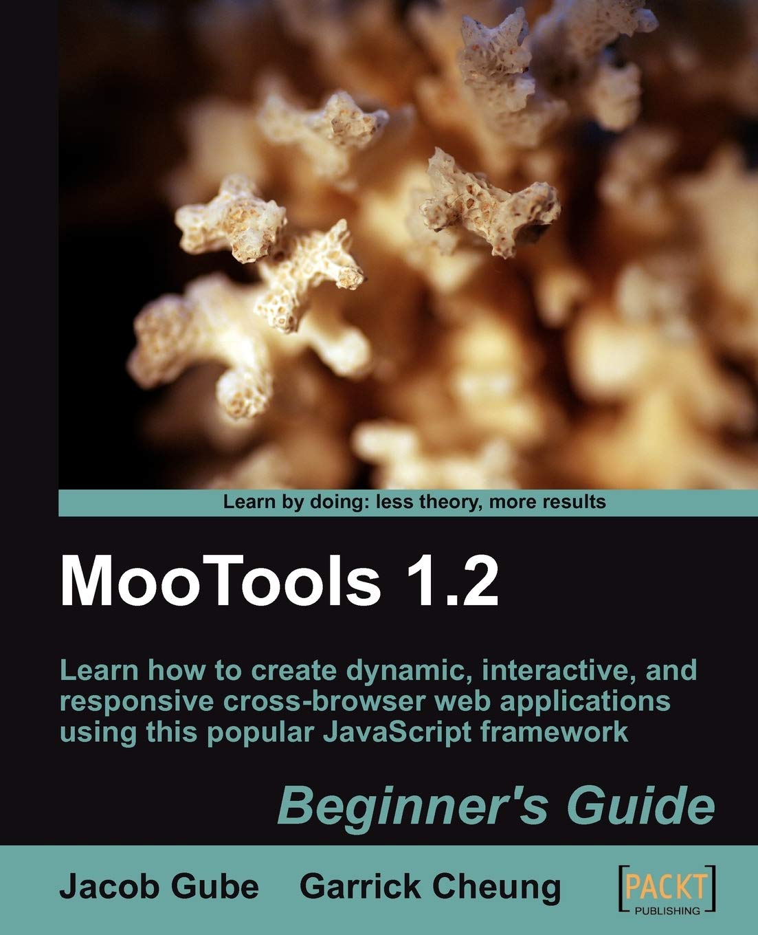 MooTools 1.2 Beginner's Guide: Unlocking JavaScript Power