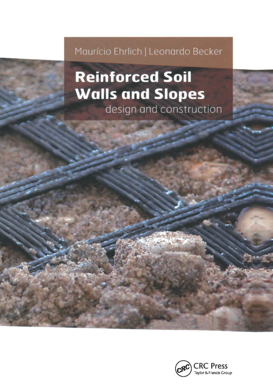 Reinforced Soil Walls and Slopes: Design and Construction Guide