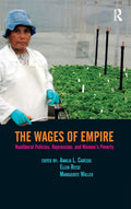 Wages of Empire: Neoliberal Policies, Repression, and Women's Poverty