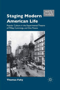 Staging Modern American Life: Popular Culture in the Experimental