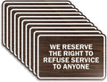 We Reserve The Right To Refuse Service To Anyone Sign - Classic Walnut
