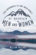 Of Mountain Men and Women: The Adirondack 46 and Much More