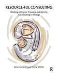 Resource-ful Consulting: Working with your Presence and Identity in