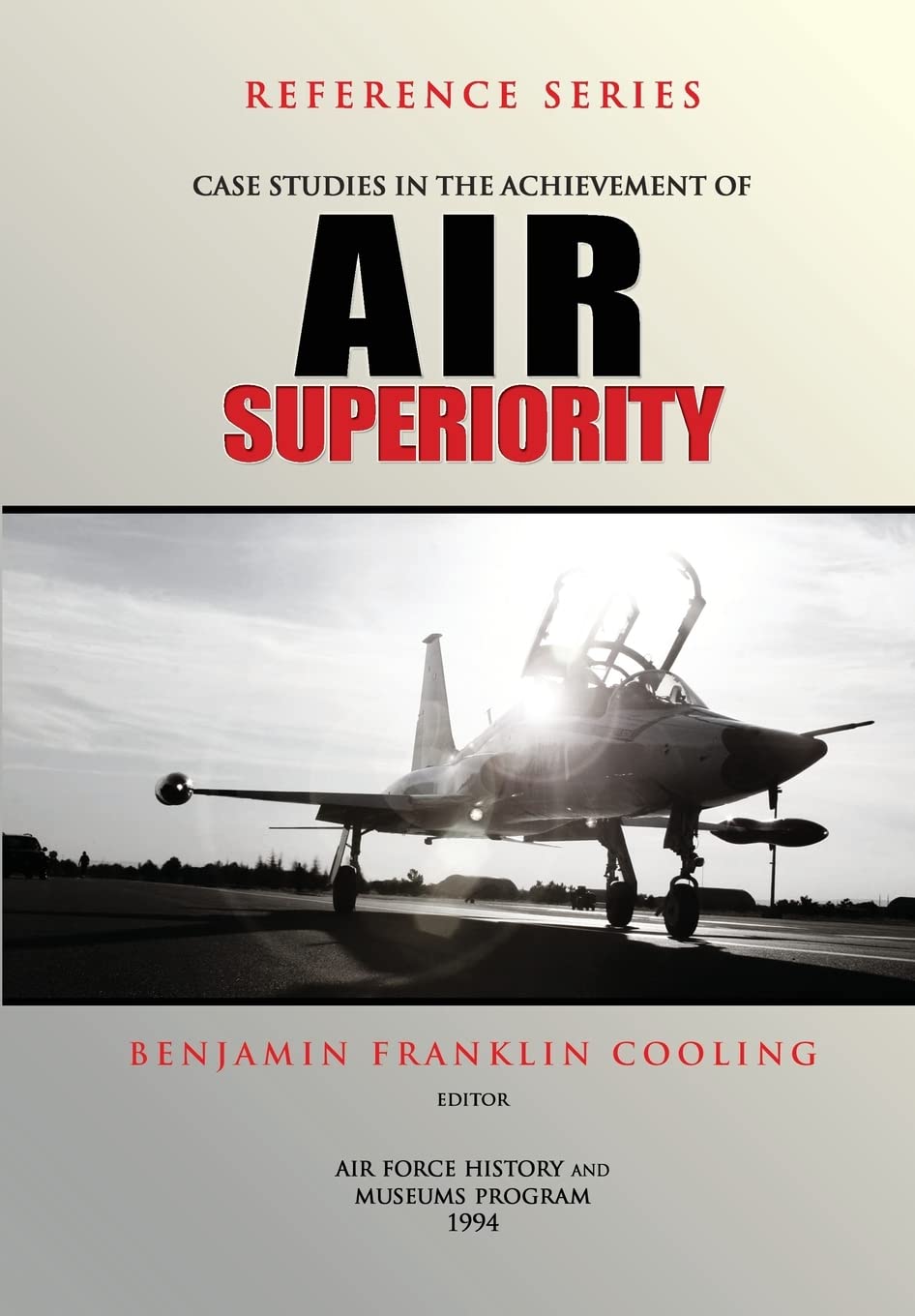 Case Studies in the Achievement of Air Superiority Review