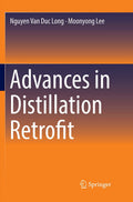 Advances in Distillation Retrofit - Practical Energy Solutions
