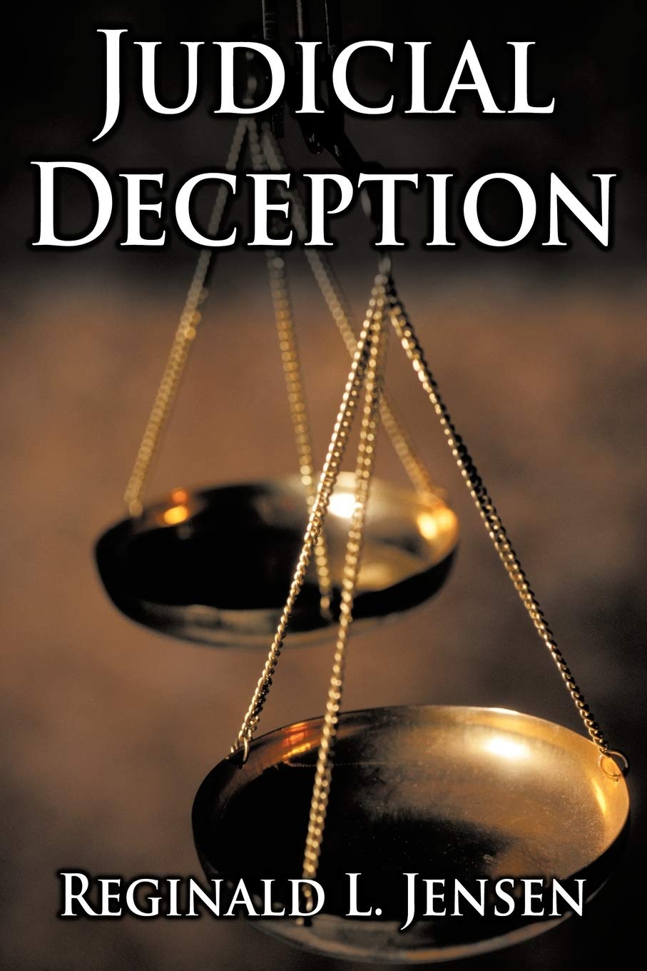 Judicial Deception by Reginald L. Jensen - A Gripping Legal Thriller