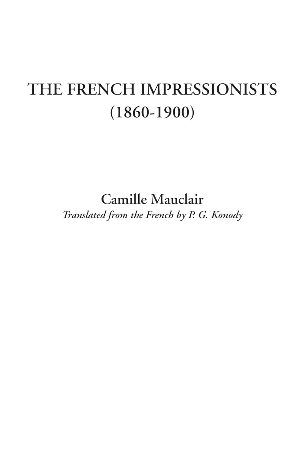 The French Impressionists Art Book by Camille Mauclair Review