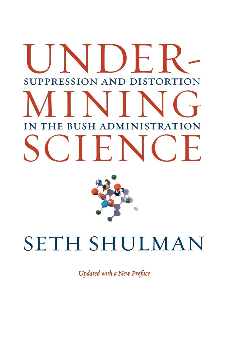 Undermining Science: Suppression and Distortion in Politics