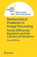 Mathematical Problems in Image Processing - PDEs & Variational Methods