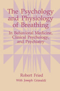 The Psychology and Physiology of Breathing - Clinical Protocol
