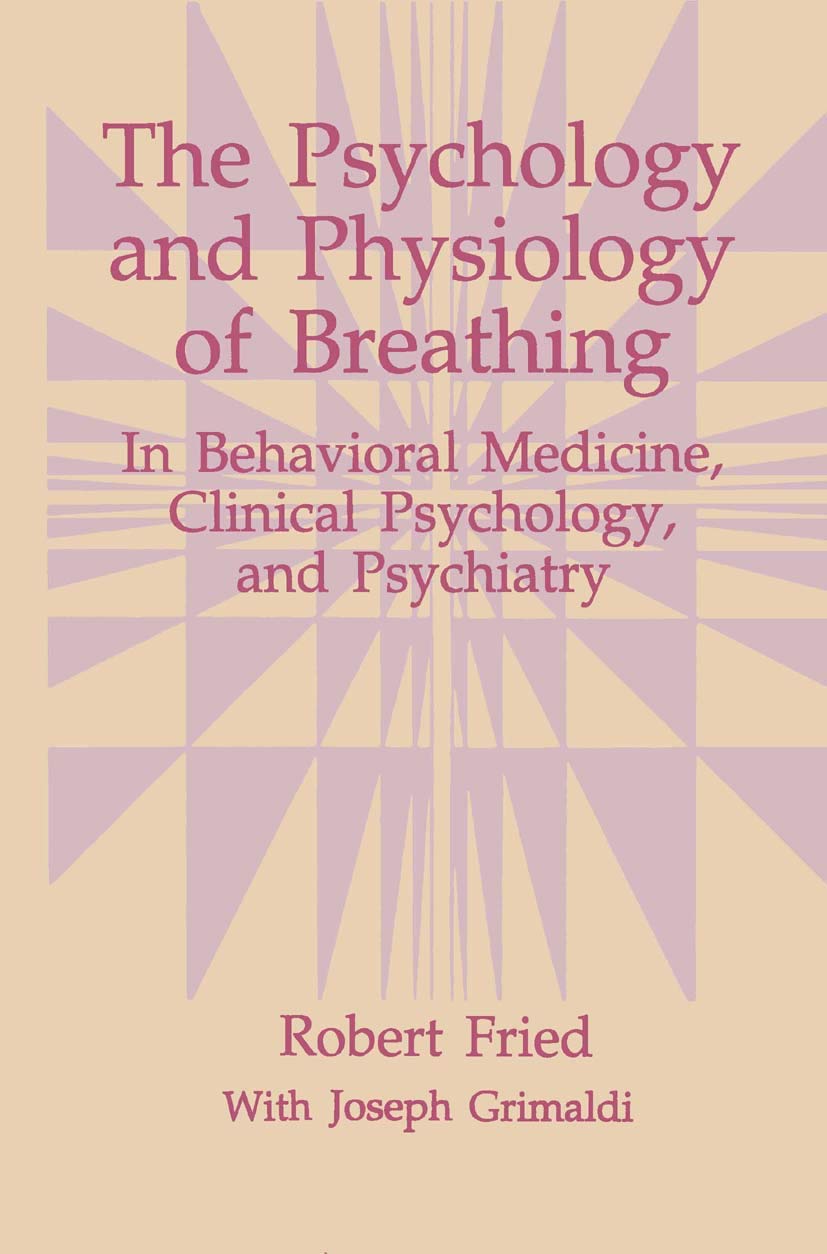 The Psychology and Physiology of Breathing in Behavioral Medicine