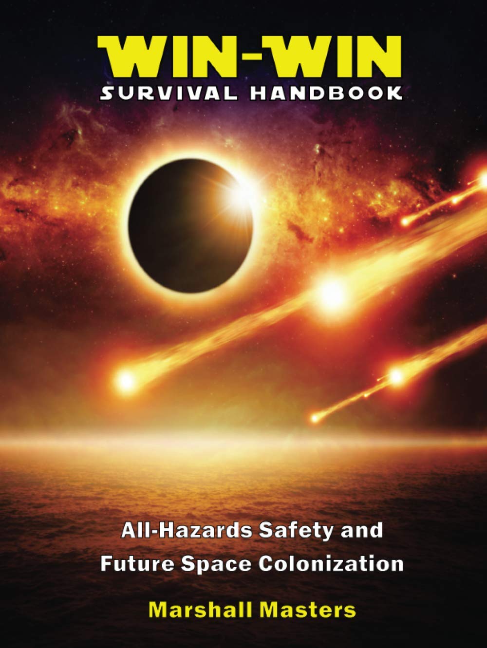 Win-Win Survival Handbook: All-Hazards Safety for Colonization