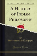 A History of Indian Philosophy, Vol. 3 - Scholarly Classic
