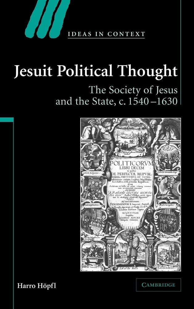 Jesuit Political Thought and the State, c.1540-1630