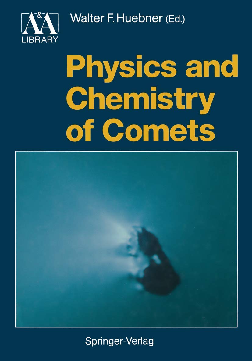 Physics and Chemistry of Comets: A Comprehensive Guide