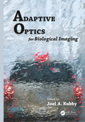 Adaptive Optics for Biological Imaging - Practical Interdisciplinary
