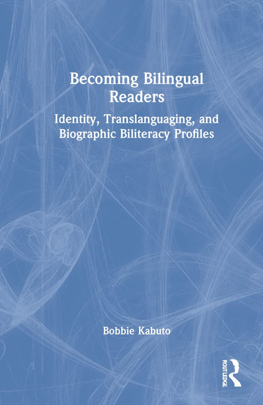 Becoming Bilingual Readers: A Comprehensive Guide for Parents