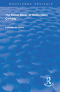 The Social Mode of Restoration Comedy Explored in Depth