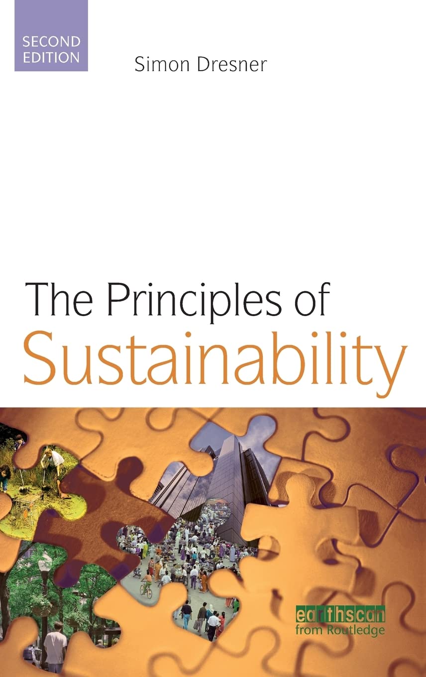 The Principles of Sustainability: A Comprehensive Guide