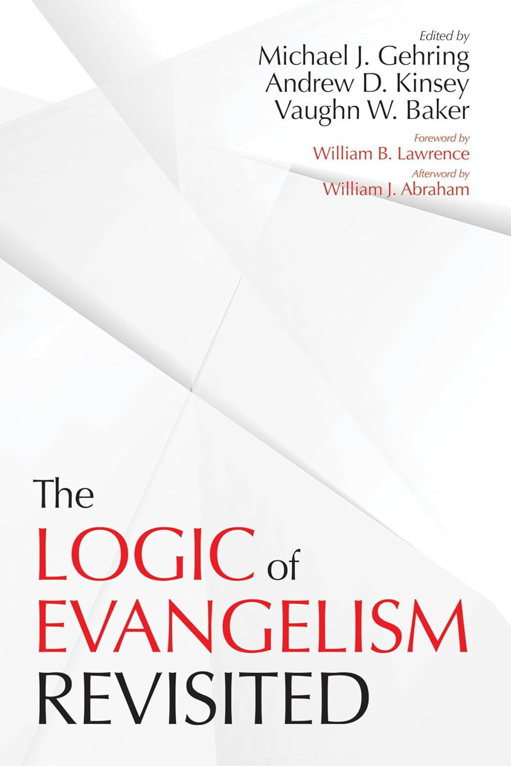 The Logic of Evangelism: Revisited - A Comprehensive Guide