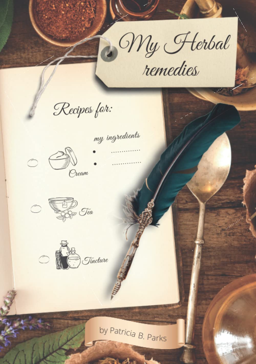 My Herbal Remedies Recipes: Colorful Scrapbook Design Pages