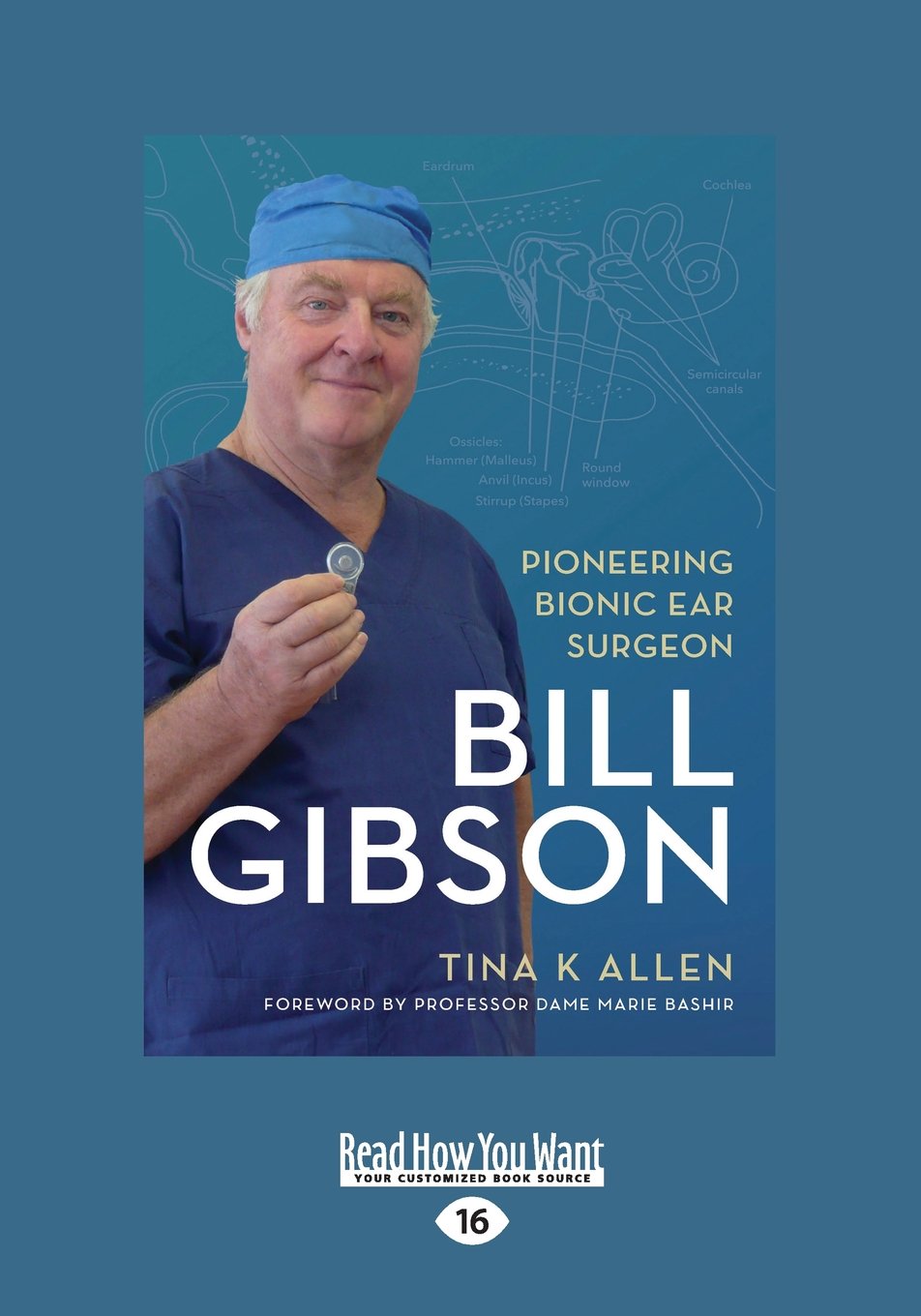 Bill Gibson: Pioneering Bionic Ear Surgeon - A Remarkable Journey