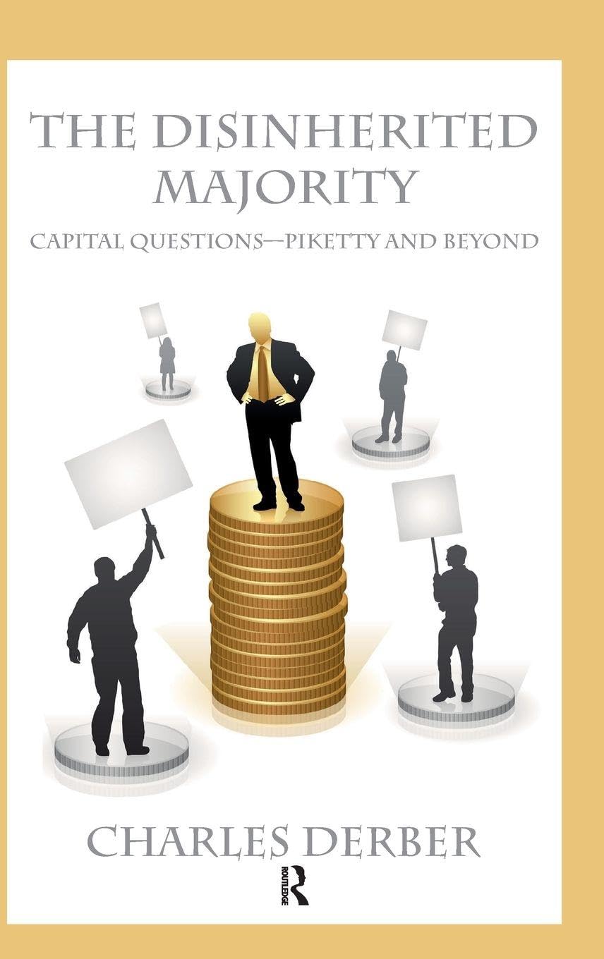 The Disinherited Majority: Capital Questions-Piketty and Beyond Review