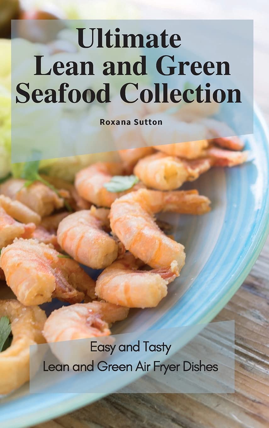 Ultimate Lean and Green Seafood Collection for Air Fryer Lovers