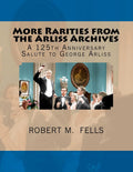More Rarities from the Arliss Archives - 125th Anniversary Salute