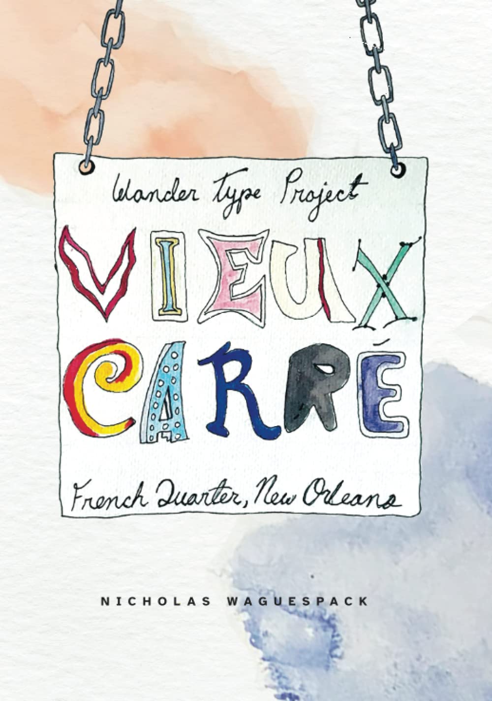 Wander Type: Vieux Carre - Explore French Quarter Charm