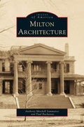 Milton Architecture - Historic Massachusetts town study