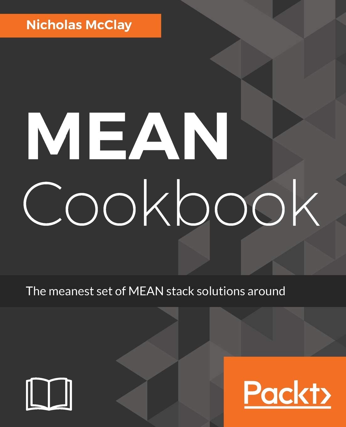 MEAN Cookbook: The Ultimate Guide to MEAN Stack Solutions