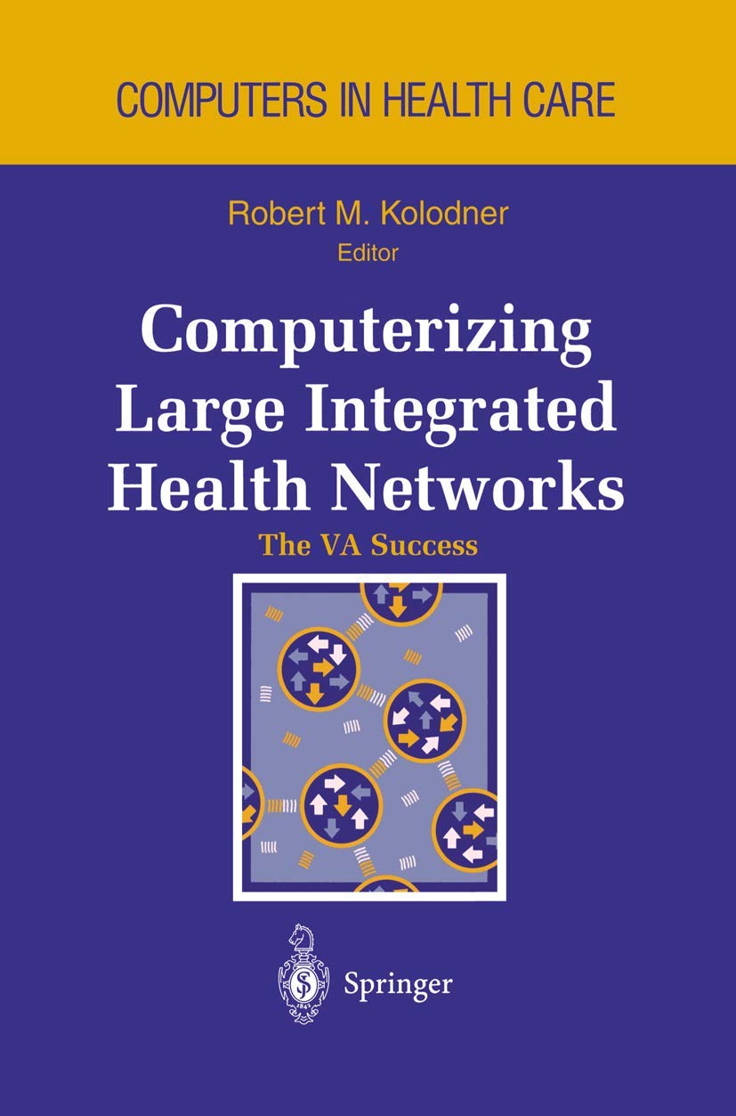 Computerizing Large Integrated Health Networks: The VA Success Review