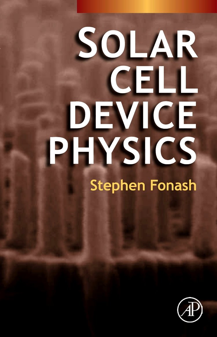 Solar Cell Device Physics: A Comprehensive Guide to Technology