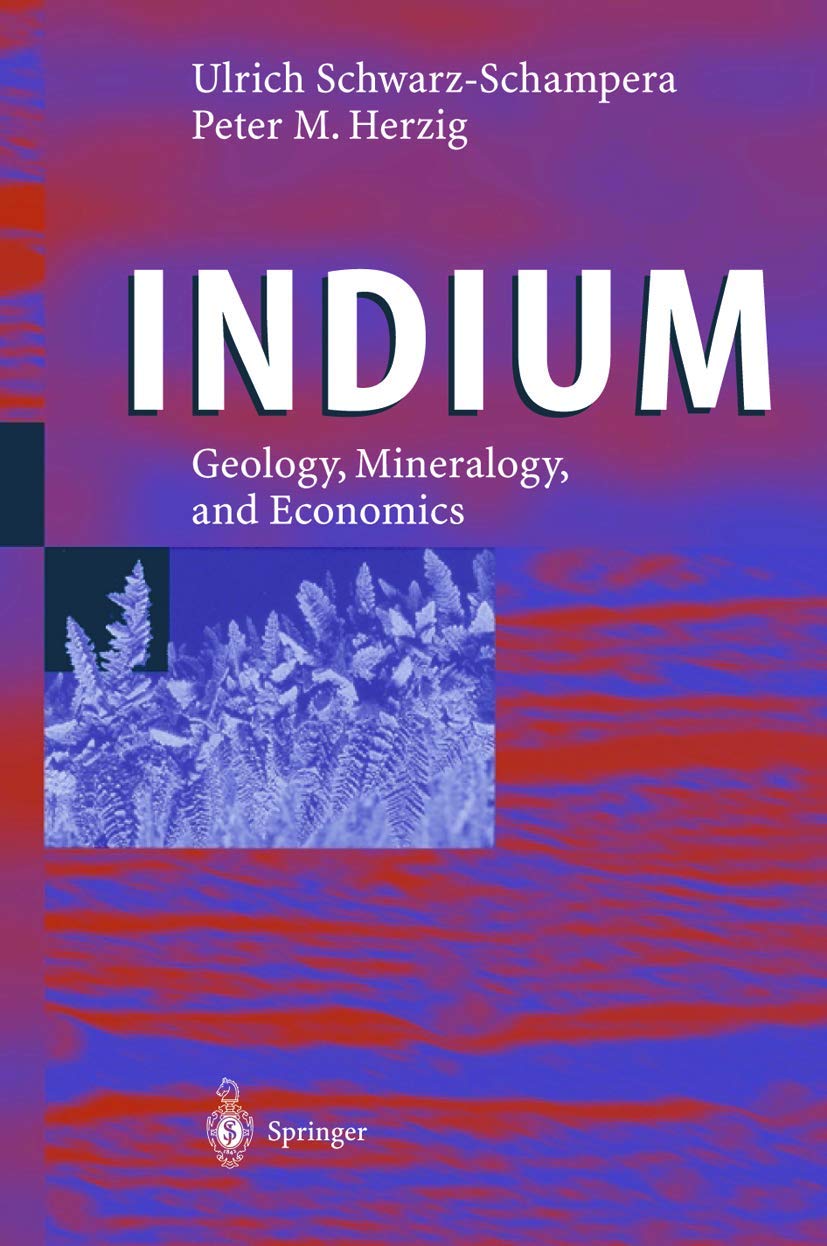 Indium: Geology, Mineralogy, and Economics Insights Unveiled