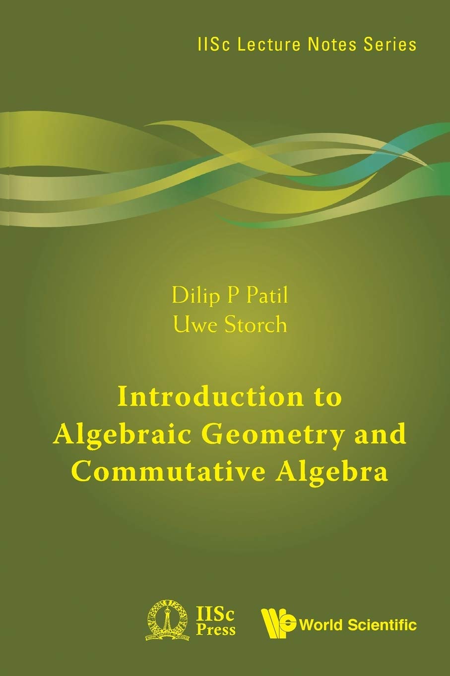 Introduction To Algebraic Geometry And Commutative Algebra Book