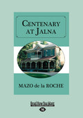 Centenary at Jalna - Family Saga Novel Mazo de la Roche