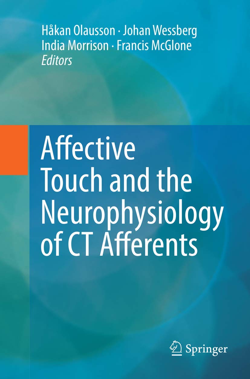 Affective Touch and the Neurophysiology of CT Afferents Explained