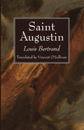 Saint Augustin by Louis Bertrand & Vincent O'Sullivan - Historic