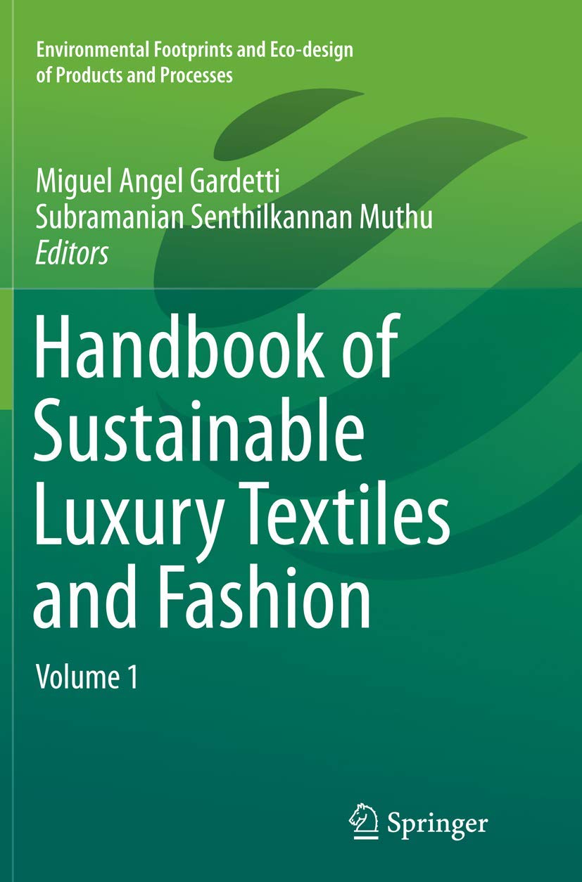 Handbook of Sustainable Luxury Textiles and Fashion Volume 1 Review