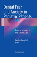 Dental Fear and Anxiety in Pediatric Patients: Effective Strategies