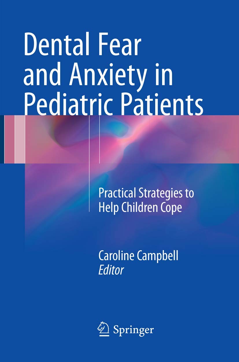 Dental Fear and Anxiety in Pediatric Patients: Effective Strategies
