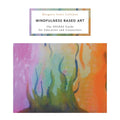 Mindfulness Based Art SPARKS Guide for Educators - Practical Classroom