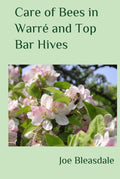 Care of Bees in Warre and Top Bar Hives - Practical Natural Beekeeping