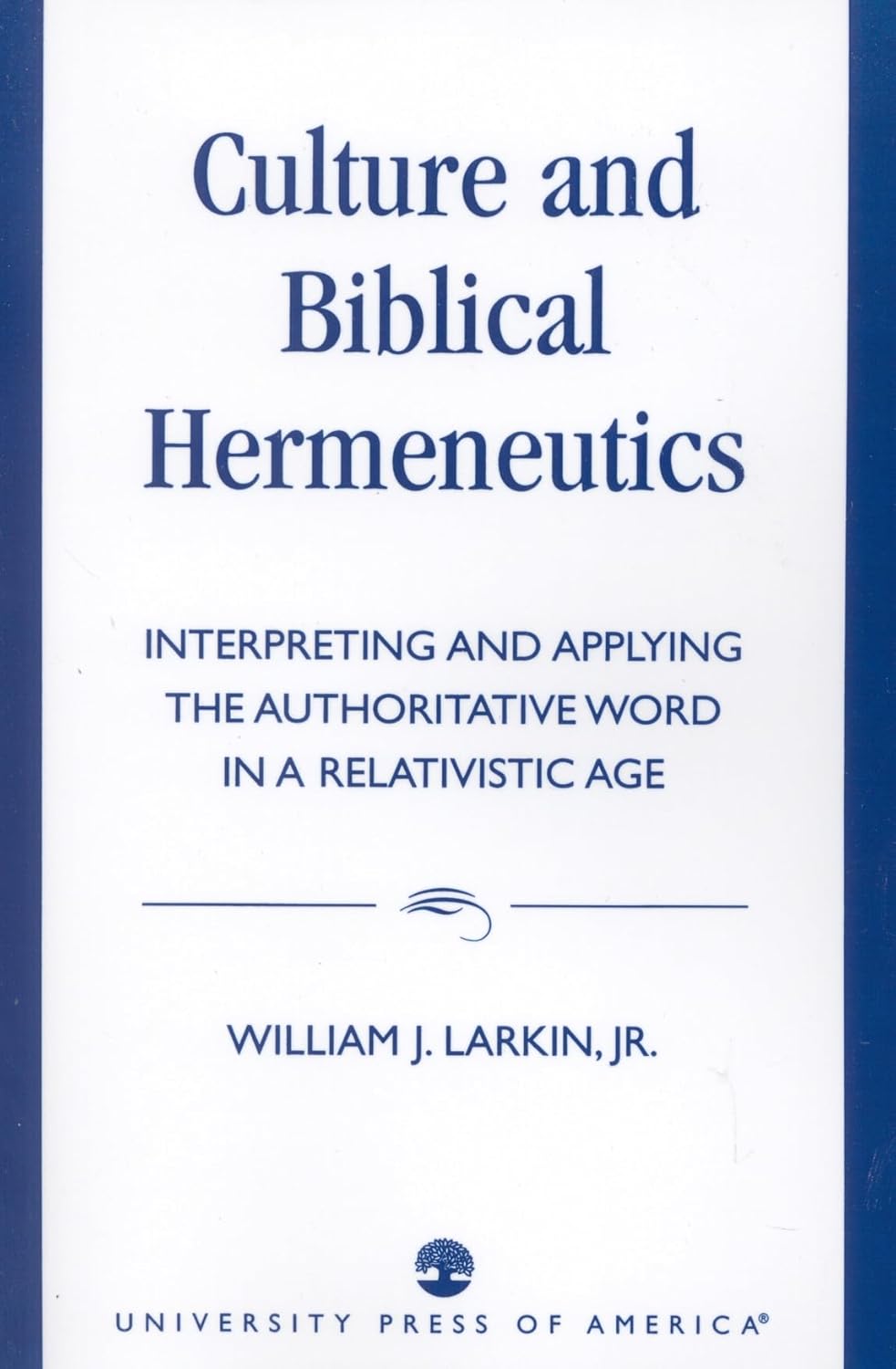 Culture and Biblical Hermeneutics: A Comprehensive Guide