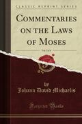 Commentaries on the Laws of Moses, Vol. 3 of 4 - Classic Reprint